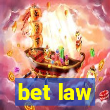 bet law